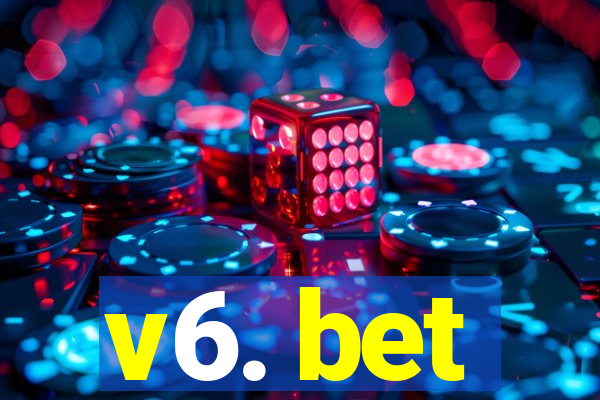 v6. bet